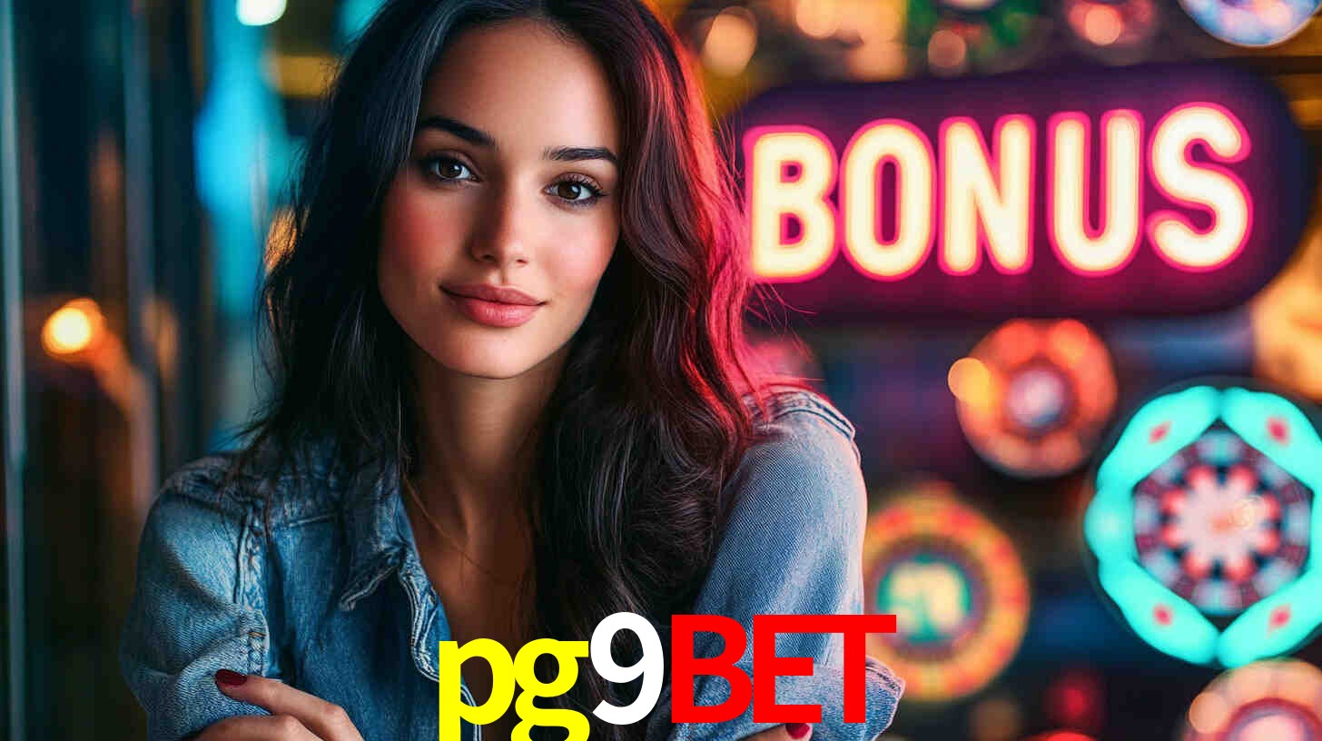 pg9bet - A Melhor Escolha Para Jogadores De Cassino - pg9bet.com